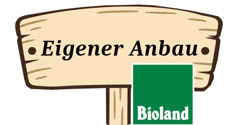 Eigener Anbau